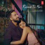 Rehna Tu Meri Lyrics