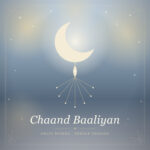 Chaand Baaliyan Female Version Lyrics