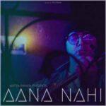 Aana nahi lyrics aditya rikhari