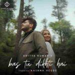 bas tu dikhti hai lyrics