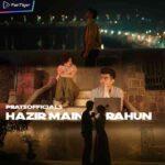 hazir main rahun lyrics pratsofficial
