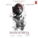 Main suneya lyrics in punjabi Ammy Virk