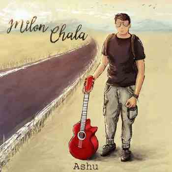 milon chala lyrics in hindi Ashu Shukla