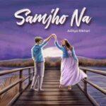 Samjho na lyrics aditya rikhari
