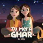 tu mera ghar lyrics daku