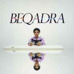 Beqadra lyrics Nehaal Naseem