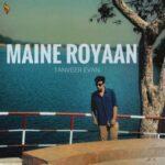 Maine royaan lofi lyrics tanveer evan