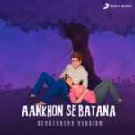 Aankhon Se Batana Heartbreak Version Lyrics