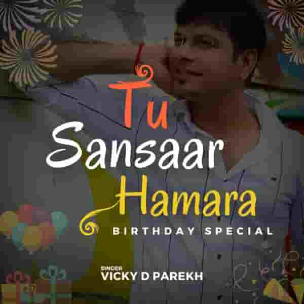 Tu Sansaar Hamara (Birthday Special)