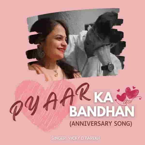Pyar Ka Bandhan (Anniversary Song)
