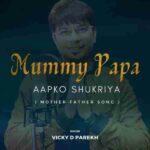 mummy papa aapko shukriya lyrics