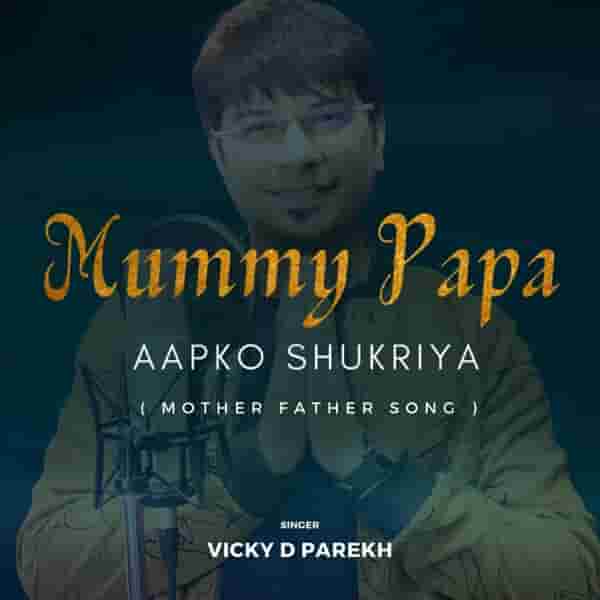 Mummy Papa Aapko Shukriya
