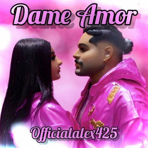Dame Amor Letra Officialalex425 1340