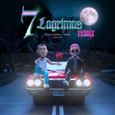 7 Lágrimas – Remix Lyrics