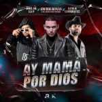 Ay mamá por dios Letra
