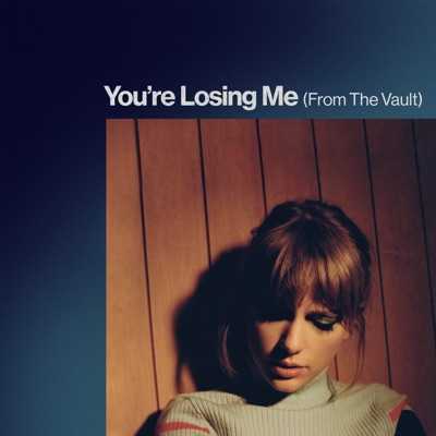 You’re Losing Me (From The Vault) Lyrics