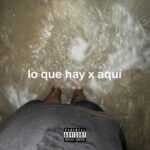 lo que hay x aquí Lyrics