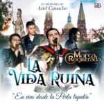 La Vida Ruina Letra