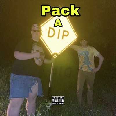 Pack A Dip Lyrics