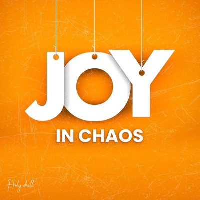 Joy In Chaos Lyrics