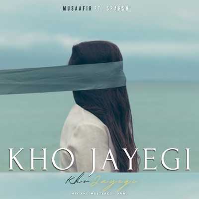 Kho Jayegi Lyrics