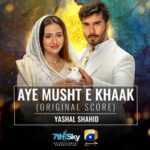 Aye Musht E Khaak OST Lyrics