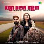 Kon Disa Mein (Extended Version) Lyrics