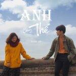 Anh Chẳng Thể Lyrics