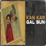 Kan Kar Gal Sun Lyrics